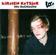 Kirsten Ketsjer - Jeg Skal Snart Ind (CD)